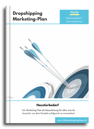 Marketing-Plan Haustierbedarf - 100Dropshippingshops